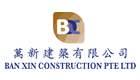 BAN XIN CONSTRUCTION PTE LTD